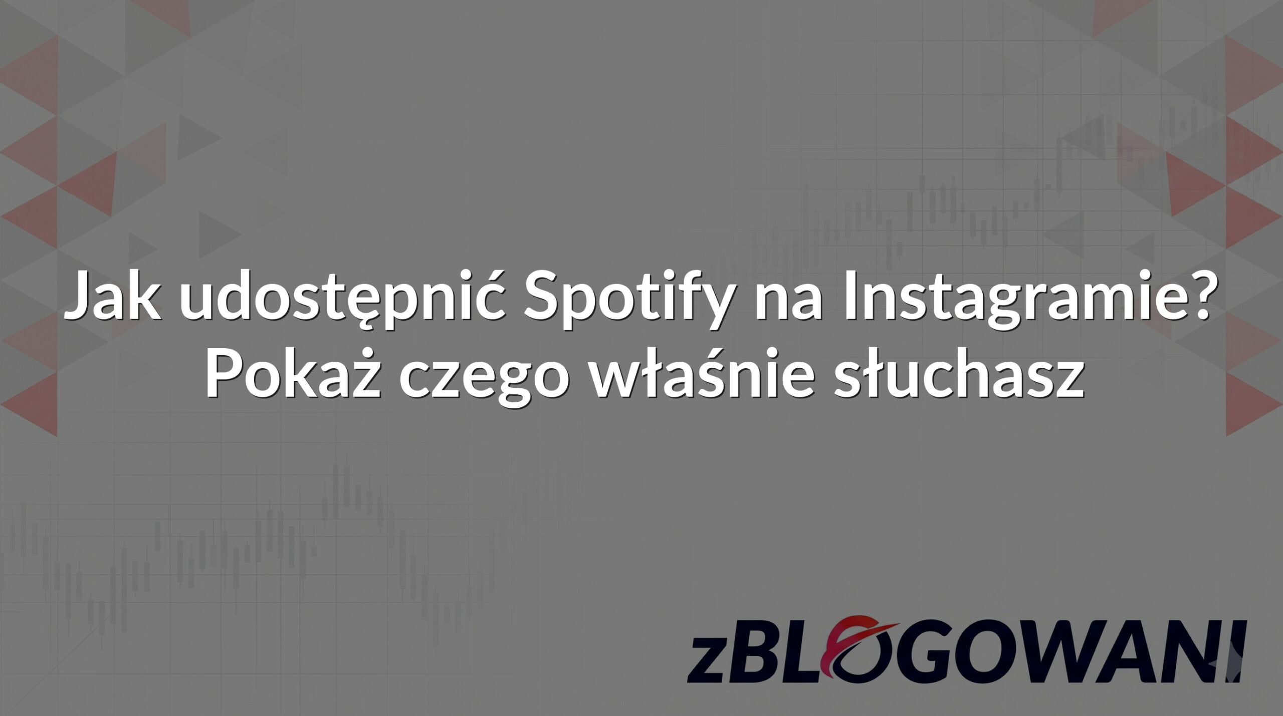 Jak udostępnić Spotify na Instagramie? Pokaż czego właśnie słuchasz