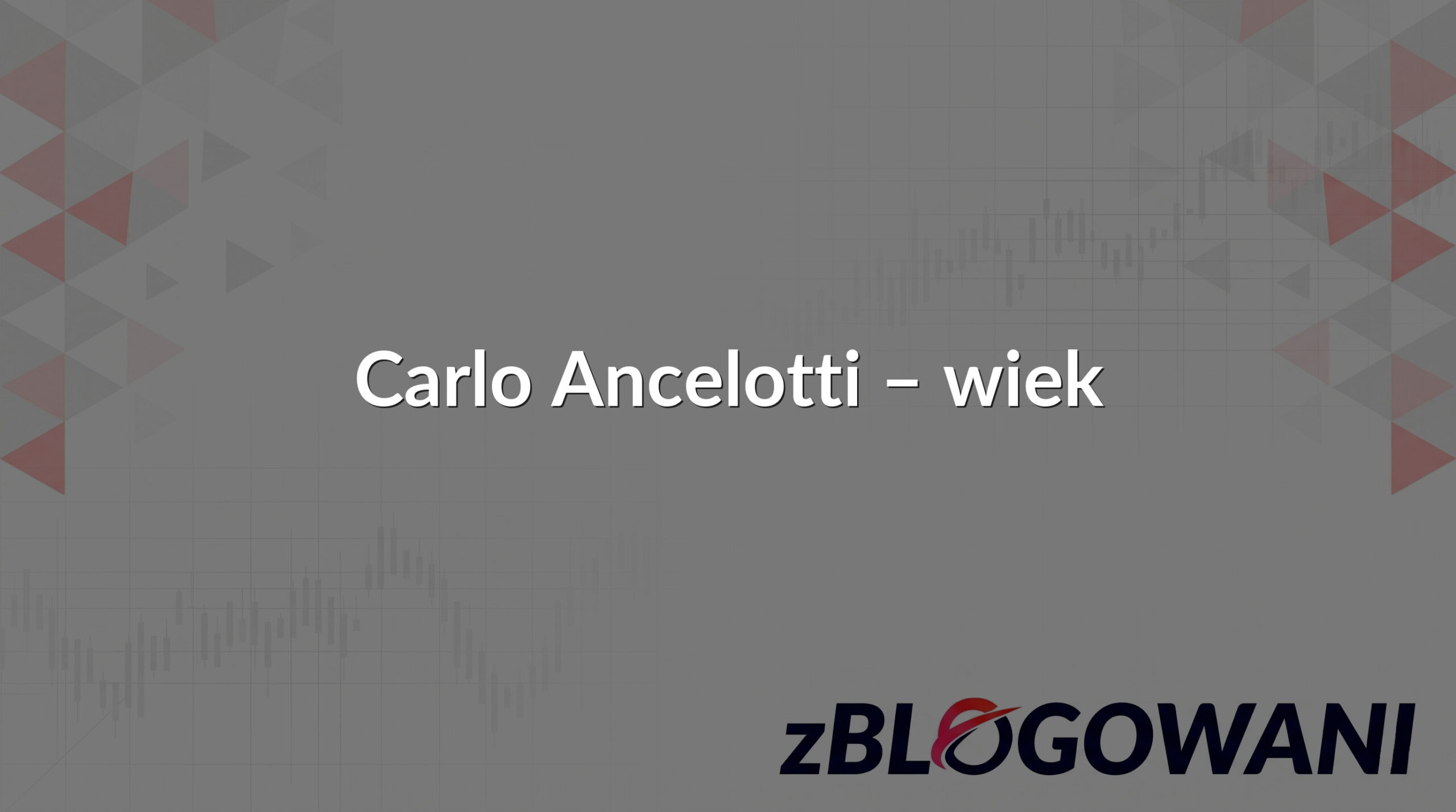 Carlo Ancelotti – wiek